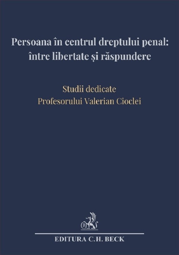 Coperta cărții 'Persoana în centrul dreptului penal: între libertate și răspundere - Andra-Roxana Trandafir, Cristina Rotaru'
