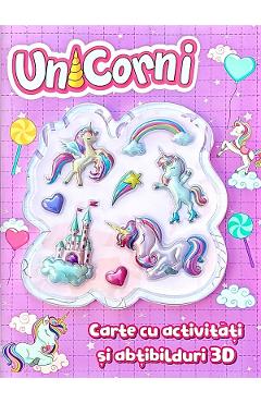 Coperta cărții 'Carte cu activități și abțibilduri 3D: Unicorni'
