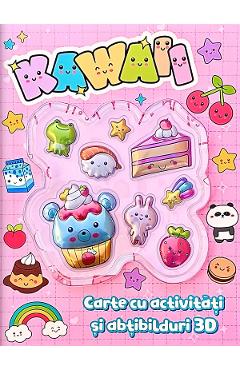 Coperta cărții 'Carte cu activități și abțibilduri 3D: Kawaii'