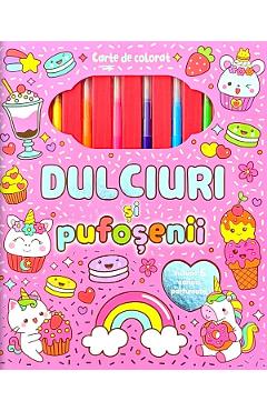 Dulciuri si pufosenii. Carte de colorat cu 6 carioci parfumate