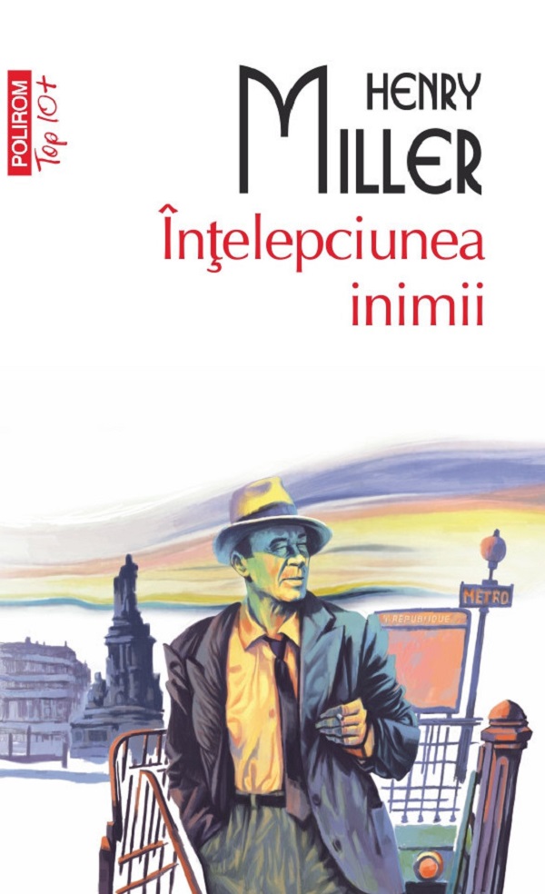 Coperta cărții 'Înțelepciunea inimii - Henry Miller'