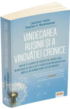 Coperta cărții 'Vindecarea rușinii și a vinovației cronice - Laurence Heller, Stephan K. Niederwieser'