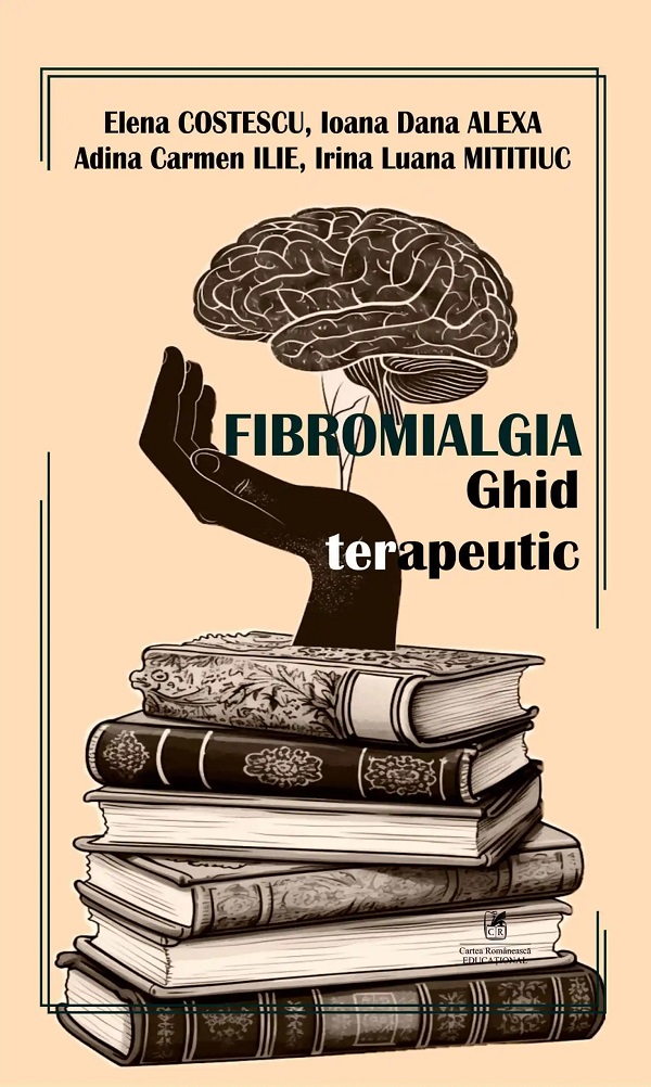 Coperta cărții 'Fibromialgia. Ghid terapeutic - Elena Costescu, Ioana Dana Alexa, Adina Carmen Ilie, Irina Luana Mititiuc'