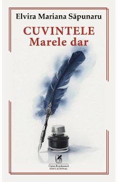 Cuvintele, marele dar - Elvira Mariana Sapunaru