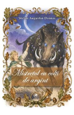 Mistretul cu colti de argint - Stefan Augustin Doinas