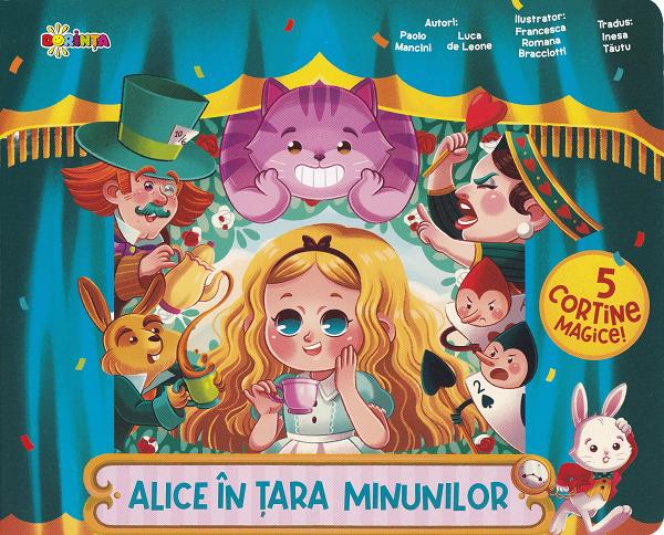 Coperta cărții 'Alice în Țara Minunilor. 5 cortine magice - Paolo Mancini, Luca de Leone'