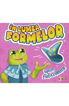 In lumea formelor: Lipeste autocolante