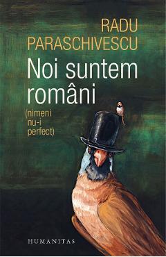 Coperta cărții 'Noi suntem români (nimeni nu-i perfect) - Radu Paraschivescu'