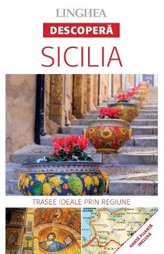 Descopera: Sicilia. Trasee ideale prin regiune