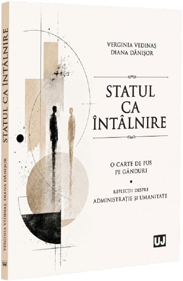 Coperta cărții 'Statul ca întâlnire - Verginia Vedinaș, Diana Dănișor'