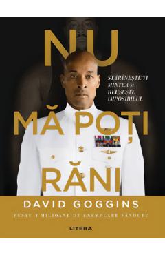 Coperta cărții 'Nu mă poți răni - David Goggins'