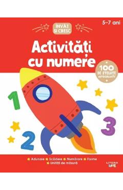 Activitati cu numere. Invat si cresc 5-7 ani - Anita Loughrey