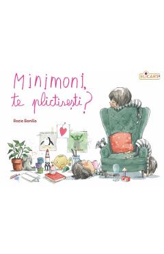 Minimoni, te plictisesti? - Rocio Bonilla