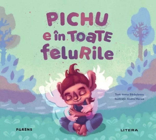 Coperta cărții 'Pichu e în toate felurile - Ioana Barbulescu'