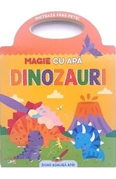 Dinozauri. Magie cu apa