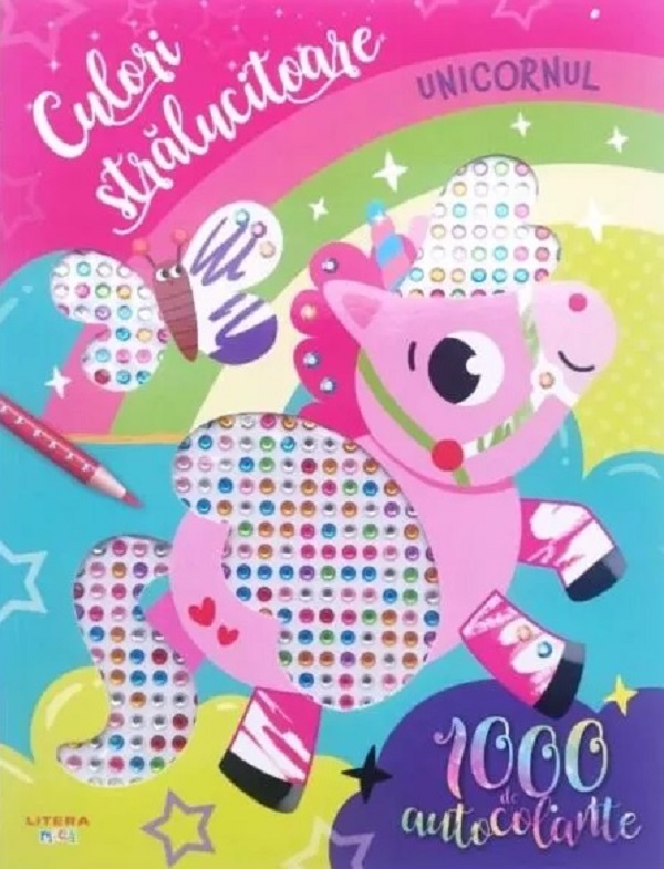 Coperta cărții 'Unicornul. Culori strălucitoare. 1000 de autocolante'