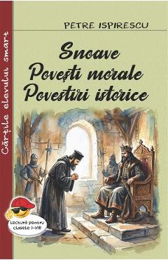 Coperta cărții 'Snoave. Povești morale. Povestiri istorice - Petre Ispirescu'