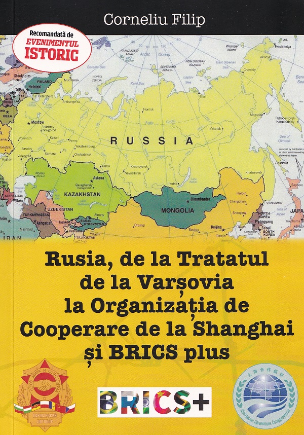 Coperta cărții 'Rusia, de la Tratatul de la Varșovia la Organizația de Cooperare de la Shanghai și BRICS Plus - Corneliu Filip'