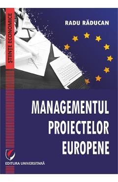 Managementul proiectelor europene - Radu Raducan