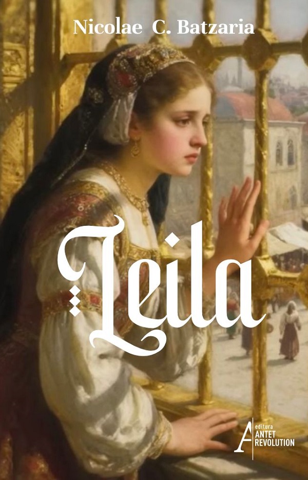 Coperta cărții 'Leila - Nicolae C. Batzaria'