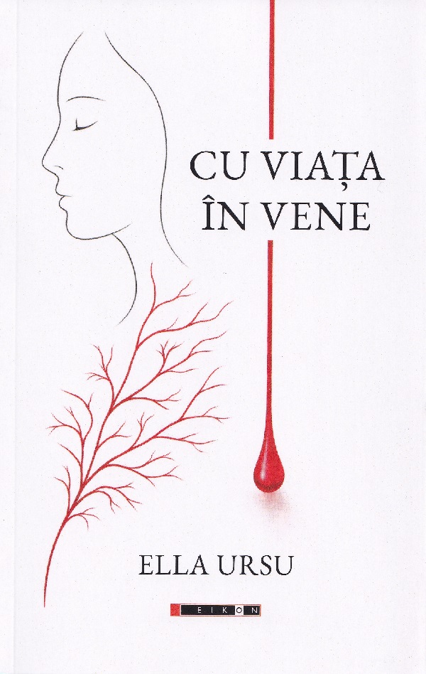 Coperta cărții 'Cu viața în vene - Ella Ursu'