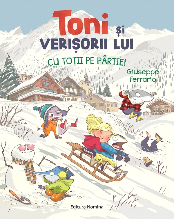 Coperta cărții 'Toni și verișorii lui. Cu toții pe pârtie - Giuseppe Ferrario'
