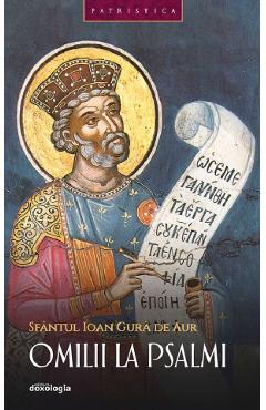 Coperta cărții 'Omilii la Psalmi. Patristica 36 - Sfântul Ioan Gură de Aur'