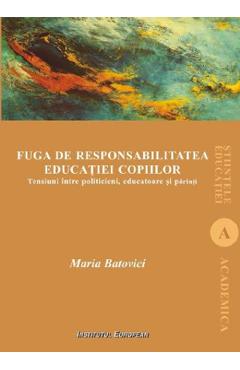 Fuga de responsabilitatea educatiei copiilor - Maria Batovici