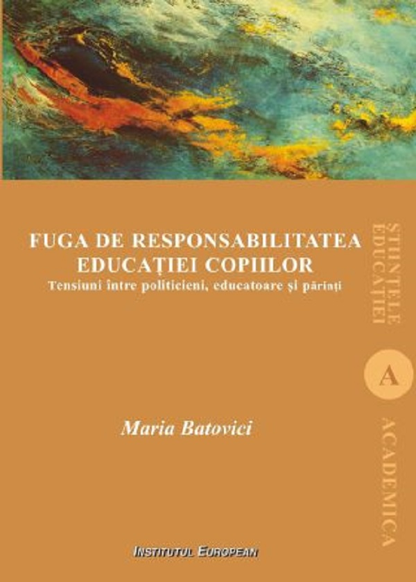 Coperta cărții 'Fuga de responsabilitatea educației copiilor - Maria Batovici'