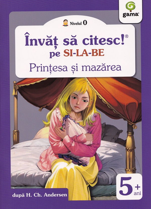 Coperta cărții 'Prințesa și mazărea. Învăț să citesc pe silabe. Nivelul 0 - Hans Christian Andersen'