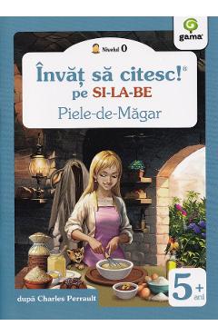 Coperta cărții 'Piele-de-Măgar. Învăț să citesc pe silabe. Nivelul 0 - Charles Perrault'