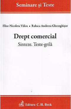 Coperta cărții 'Drept comercial. Sinteze. Teste-grilă - Elise Nicoleta Vâlcu, Raluca-Andreea Gheorghișor'