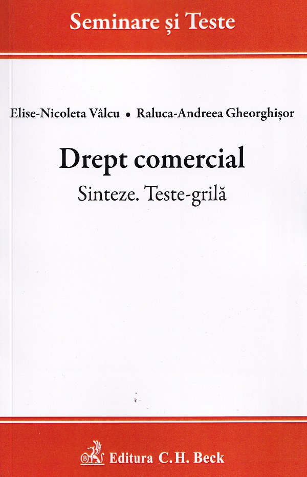Coperta cărții 'Drept comercial. Sinteze. Teste-grilă - Elise Nicoleta Vâlcu, Raluca-Andreea Gheorghișor'