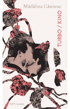 Turbo/Kino - Madalina Cauneac