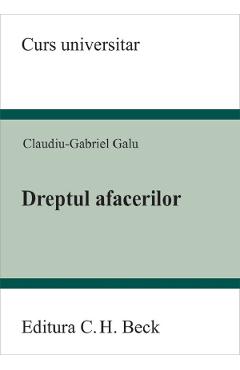 Dreptul afacerilor - Claudiu-Gabriel Galu
