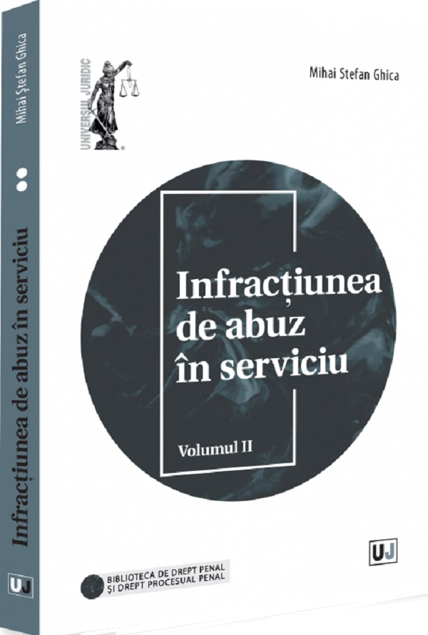 Coperta cărții 'Infracțiunea de abuz în serviciu Vol.2 - Mihai Ștefan Ghica'