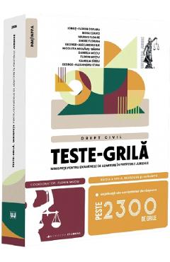 Coperta cărții 'Teste-grilă. Minispețe pentru examenele de admitere în profesiile juridice. Drept civil Ed.13 - Florin Moțiu'