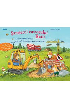 Santierul castorului Beni - Christine Kugler