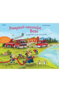 Coperta cărții 'Pompierii castorului Beni - Christine Kugler'