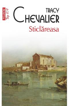 Coperta cărții 'Sticlăreasa - Tracy Chevalier'