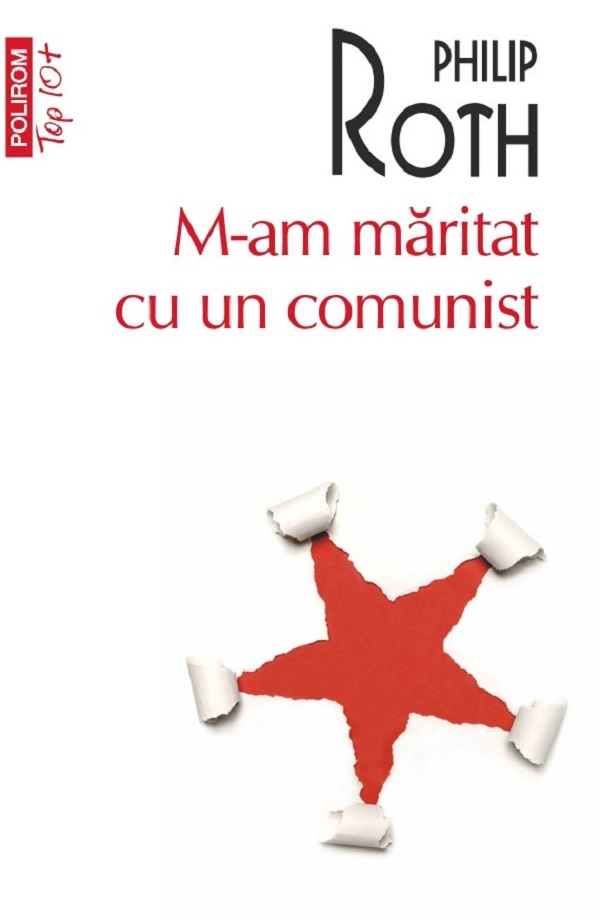 Coperta cărții 'M-am măritat cu un comunist - Philip Roth'