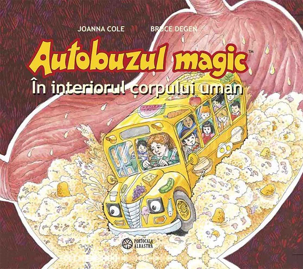 Coperta cărții 'Autobuzul magic. În interiorul corpului uman - Joanna Cole'