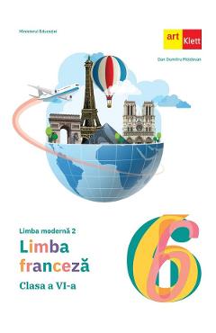 Coperta cărții 'Limba franceză. Limba modernă 2 - Clasa 6 - Manual - Dan Dumitru Moldovan'