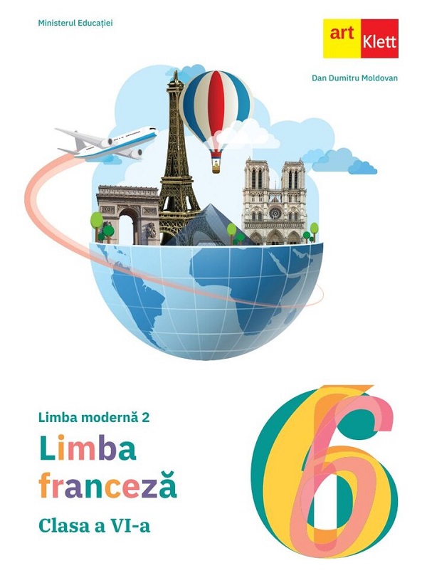 Coperta cărții 'Limba franceză. Limba modernă 2 - Clasa 6 - Manual - Dan Dumitru Moldovan'