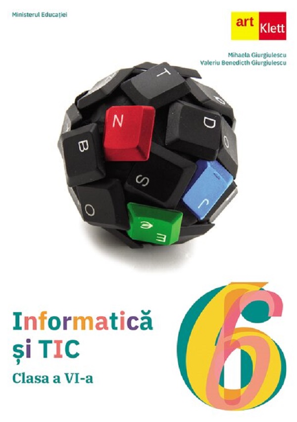 Coperta cărții 'Informatica și TIC - Clasa 6 - Manual - Mihaela Giurgiulescu, Valeriu B. Giurgiulescu'