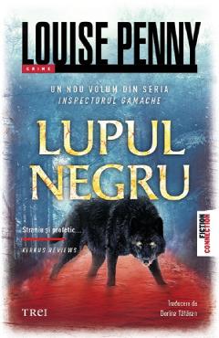 Lupul negru - Louise Penny