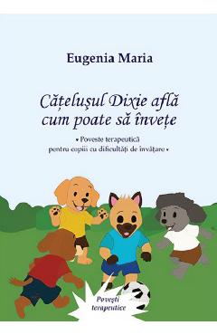 Catelusul Dixi afla cum poate sa invete - Eugenia Maria