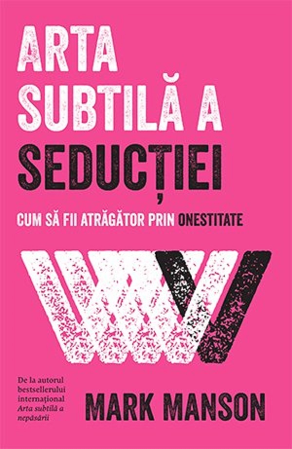 Coperta cărții 'Arta subtilă a seducției - Mark Manson'