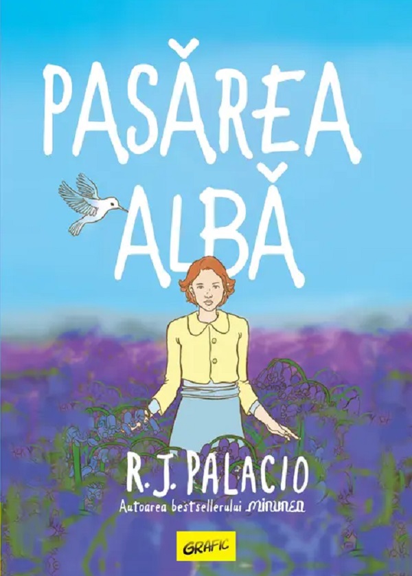 Coperta cărții 'Pasărea albă - R.J. Palacio'