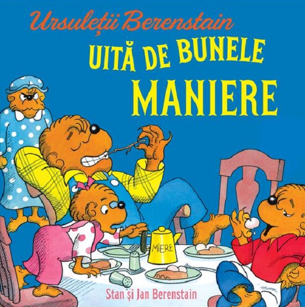 Coperta cărții 'Ursuleții Berenstain uită de bunele maniere - Jan Berenstain, Stan Berenstain'